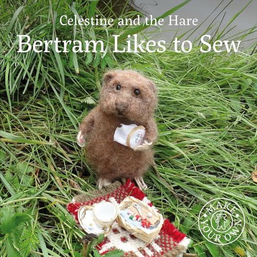Bertram Likes to Sew (Celestine and The Hare): 7 von Graffeg