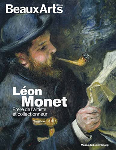 Leon monet, frere de l'artiste et collectionneur: AU MUSEE DU LUXEMBOURG von BEAUX ARTS ED