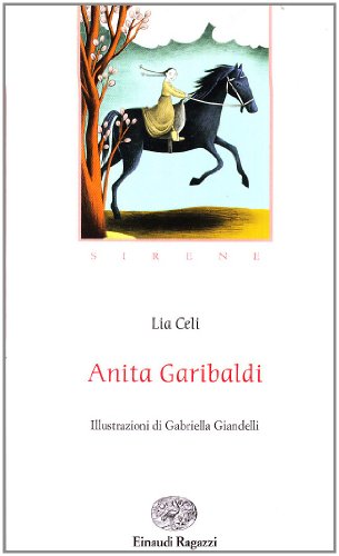 Anita Garibaldi. Sirene. Ediz. illustrata (Storie e rime) von Einaudi Ragazzi
