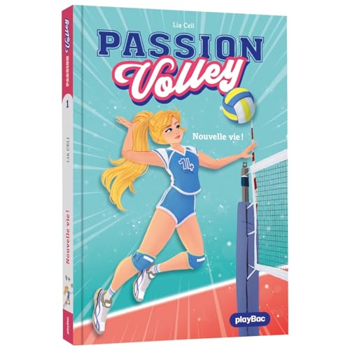 Passion Volley - Nouvelle vie ! - Tome 1 von PLAY BAC