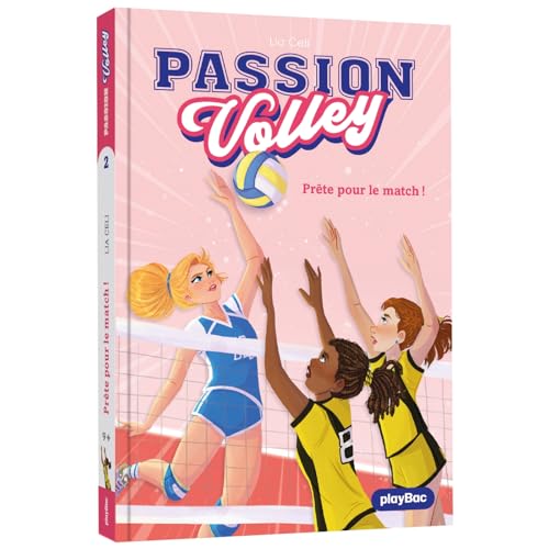 Passion Volley - Prête pour le match ! - Tome 2 von PLAY BAC