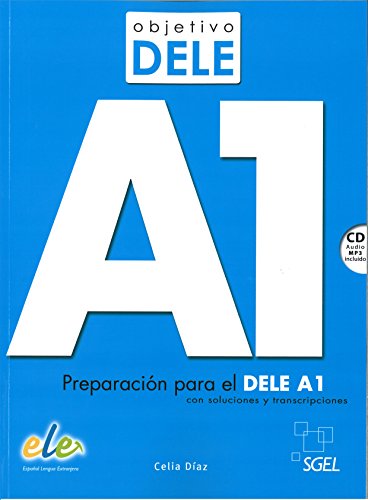 Objetivo Dele A1 Podrecznik + CD mp3: Preparacion Para el Dele A1 Objetivo Dele A1 Podrecznik + CD mp3: Preparacion Para el Dele A1 von SGEL
