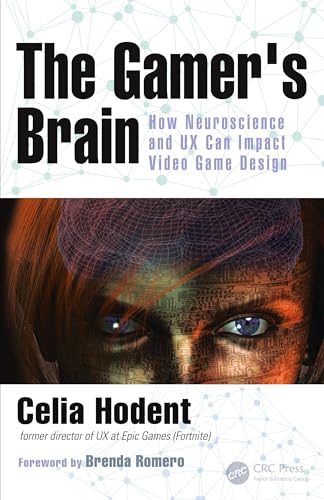 The Gamer's Brain: How Neuroscience and UX Can Impact Video Game Design