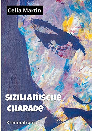 Sizilianische Charade: Kriminalroman von Books on Demand