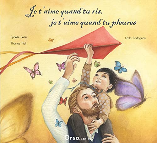 Je t'aime quand tu ris, je t'aime quand tu pleures von orso éditions