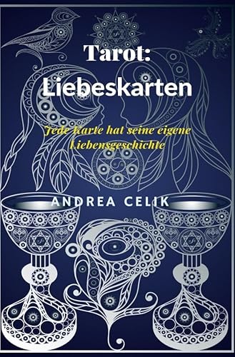 Geheimes Tarot-Wissen / Tarot: Liebeskarten: Jede Karte hat seine eigene Liebesgeschichte