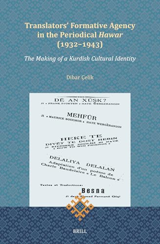 Translators' Formative Agency in the Periodical Hawar (1932-1943): The Making of a Kurdish Cultural Identity (Brill Kurdish Studies) von Brill
