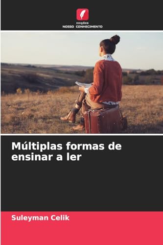 Múltiplas formas de ensinar a ler von Edições Nosso Conhecimento