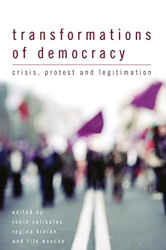 Transformations of Democracy: Crisis, Protest and Legitimation von Rowman & Littlefield Publishing Group Inc