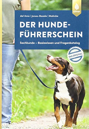 Der Hundeführerschein – Das Original: Sachkunde – Basiswissen und Fragenkatalog