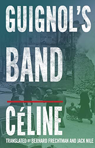 Guignol's Band: Louis-Ferdinand Céline.