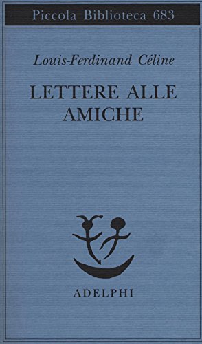 Lettere alle amiche (Piccola biblioteca Adelphi) von Adelphi