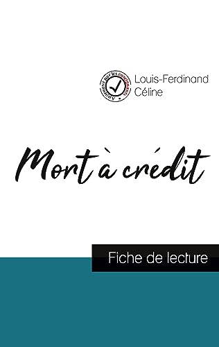 Mort à crédit de Louis-Ferdinand Céline (fiche de lecture et analyse complète de l'oeuvre)