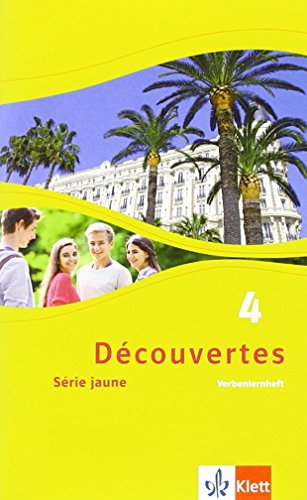 Découvertes 4. Série jaune: Verbenlernheft 4. Lernjahr (Découvertes. Série jaune (ab Klasse 6). Ausgabe ab 2012) von Klett Ernst /Schulbuch