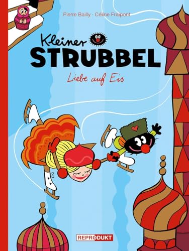 Kleiner Strubbel - Liebe auf Eis Kleiner Strubbel - Liebe auf Eis von Reprodukt