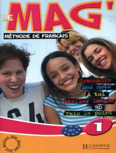 Le mag' 1 : Méthode de français: Niveau 1 Livre de L'Eleve