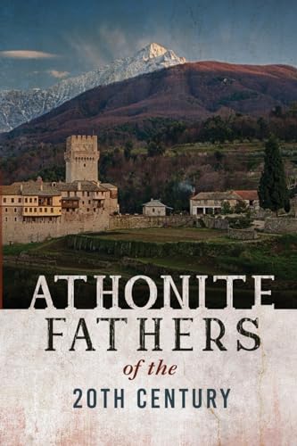 Athonite Fathers of the 20th Century, Volume 1 von Uncut Mountain Press