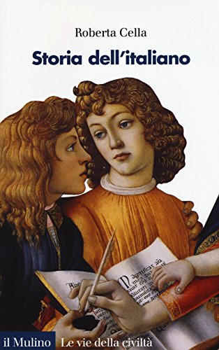 Storia dell'italiano (Le vie della civiltà) von Il Mulino