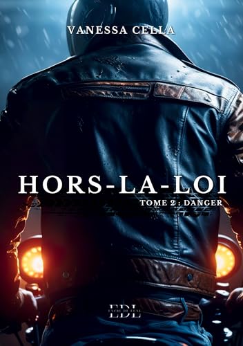 Hors-la-loi: Tome 2 : Danger von Editions Encre de Lune