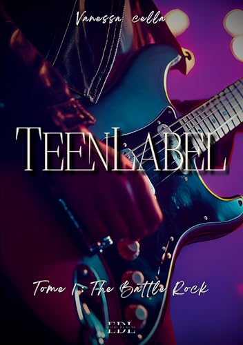 Teen Label: Tome 1 : Battle Rock von Editions Encre de Lune