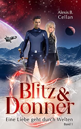 Blitz und Donner 1: Eine Liebe geht durch Welten (Blitz & Donner) von Books on Demand