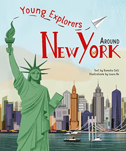 Around New York: Young Explorers Around New York: Young Explorers von White Star Verlag
