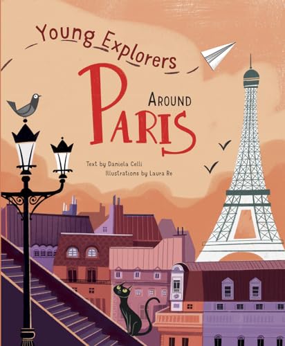 Around Paris: Young Explorers von White Star Publishers