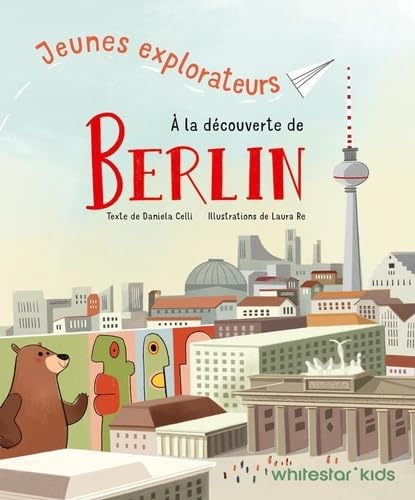 Jeunes explorateurs à la découverte de Berlin Jeunes explorateurs à la découverte de Berlin von WHITE STAR KIDS