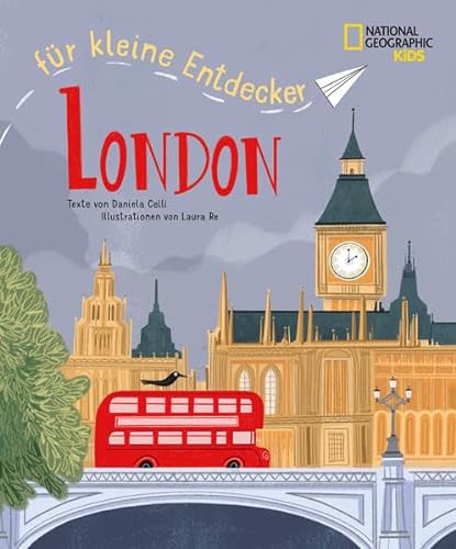 London für kleine Entdecker. Reiseführer für Kinder: National Geographic Kids; für Kinder ab 6 Jahren von Edizioni White Star SrL