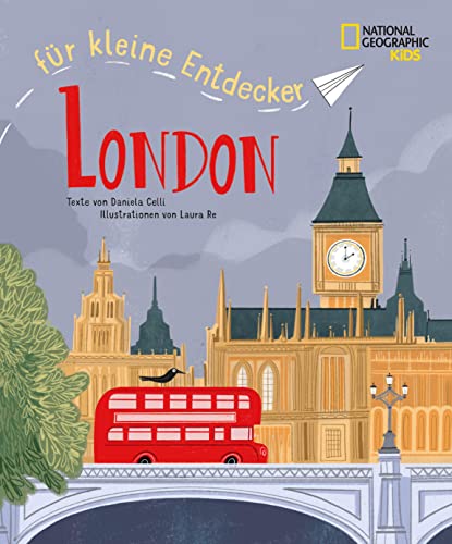 London für kleine Entdecker. Reiseführer für Kinder: National Geographic Kids; für Kinder ab 6 Jahren von Edizioni White Star SrL