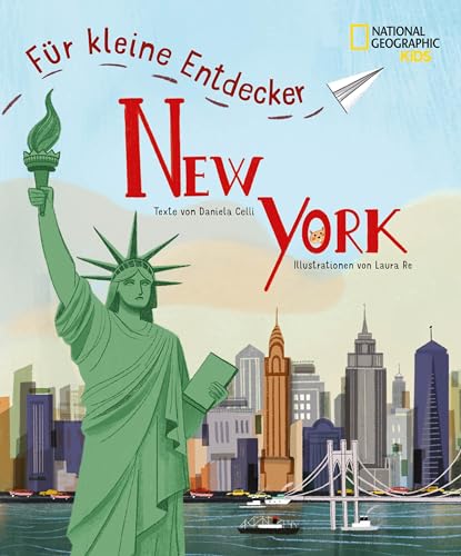 New York für kleine Entdecker. Reiseführer für Kinder: National Geographic Kids; für Kinder ab 6 Jahren von Edizioni White Star SrL