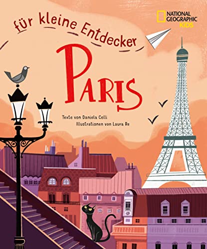 Paris für kleine Entdecker. Reiseführer für Kinder: National Geographic Kids; für Kinder ab 6 Jahren von Edizioni White Star SrL