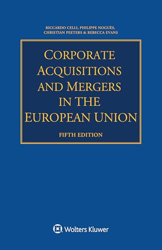 Corporate Acquisitions And Mergers in the European Union Corporate Acquisitions And Mergers in the European Union von Kluwer Law International