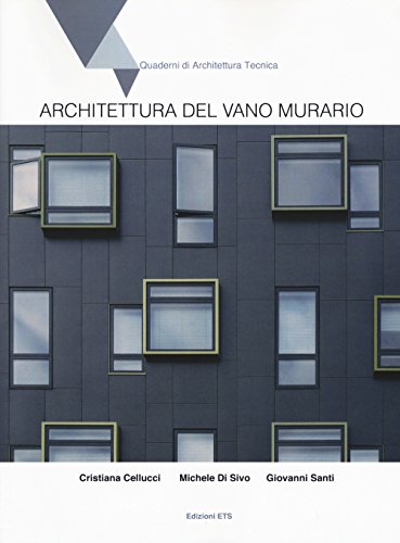 Architettura del vano murario (Quaderni di architettura tecnica) von Edizioni ETS