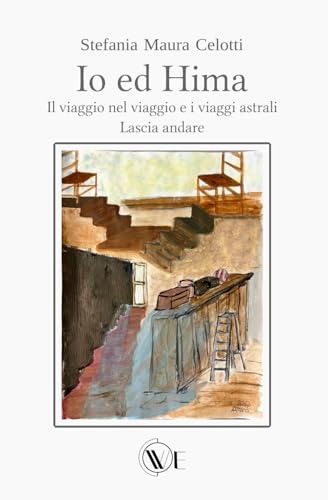 Io ed Hima: Il viaggio nel viaggio e i viaggi astrali Lascia andare Io ed Hima: Il viaggio nel viaggio e i viaggi astrali Lascia andare von Edizioni We