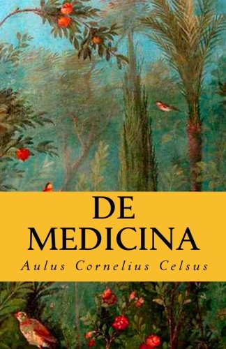 De Medicina: Libri Octo von CreateSpace Independent Publishing Platform