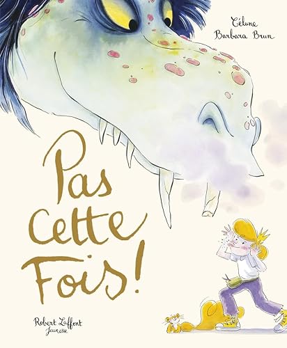 Pas cette fois ! Pas cette fois ! von ROBERT LAFFONT