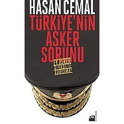 Türkiyenin Asker Sorunu; EY ASKER SIYASETE KARISMA