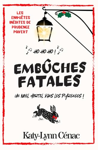 Embûches Fatales : (Les enquêtes de Prudence Poivert - Hors-série n°1): un roman policier cosy mystery français. (Les enquêtes hors-séries de Prudence Poivert, Band 1)