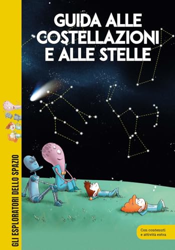 Guida alle costellazioni e alle stelle. Ediz. a colori (Gli esploratori dello spazio) von Shackleton
