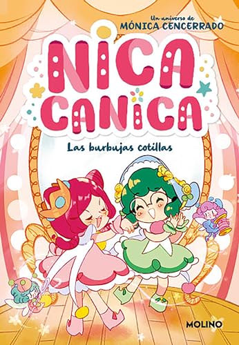Nica Canica 2 - Las burbujas cotillas (Peques, Band 2) von Molino