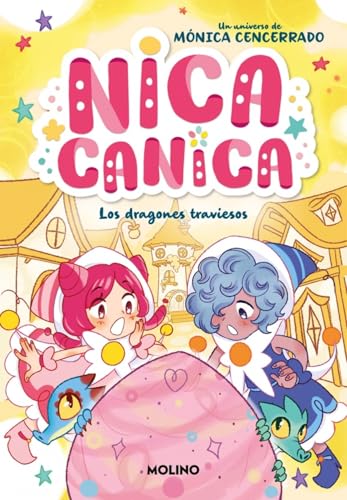 Nica Canica 5 - Los dragones traviesos (Peques, Band 5) von Molino