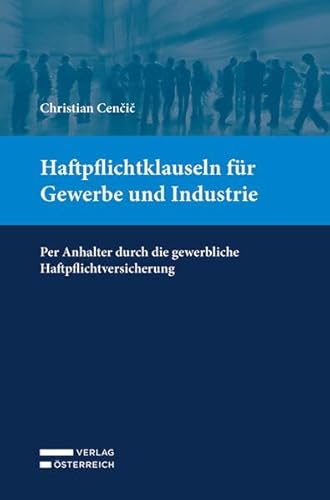 Haftpflichtklauseln für Gewerbe und Industrie: Per Anhalter durch die gewerbliche Haftpflichtversicherung