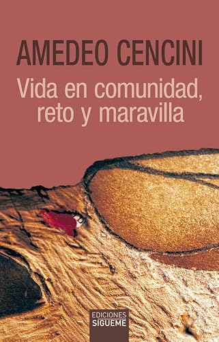 Vida en comunidad, reto y maravilla (Nueva Alianza, Band 159) von Ediciones Sígueme, S. A.