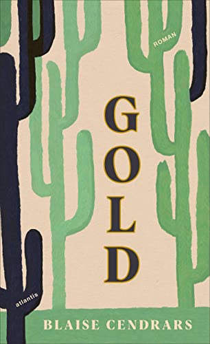 Gold: Die fabelhafte Geschichte des Amerikapioniers Johann August Suter