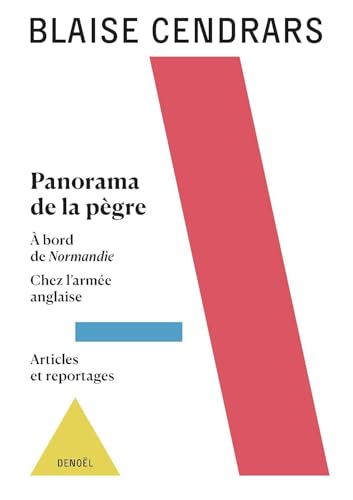 Œuvres complètes: Panorama de la pègre - À bord de Normandie - Chez l'armée anglaise - Articles et reportages (13) von DENOEL