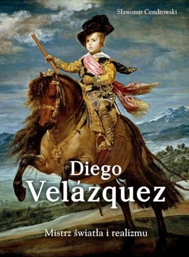 Diego Velazquez.: Mistrz światła i realizmu von SBM
