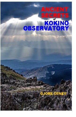 Ancient Secrets of Kokino Observatory von CreateSpace Independent Publishing Platform