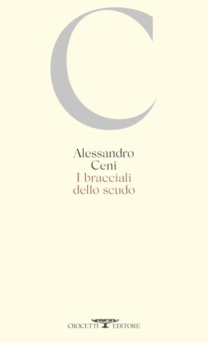 I bracciali dello scudo (Poesia) von Crocetti
