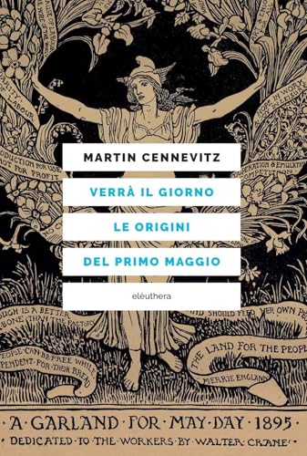 Verrà il giorno. Le origini del primo maggio Verrà il giorno. Le origini del primo maggio von Elèuthera